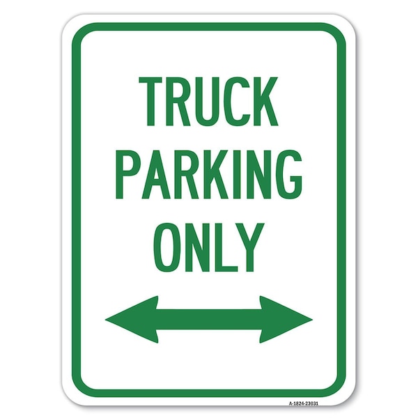 Signmission Reserved Parking Truck Parking W/ Bidirectional Arrow Alum Parking Sign, 18" x 24", A-1824-23031 A-1824-23031 - main